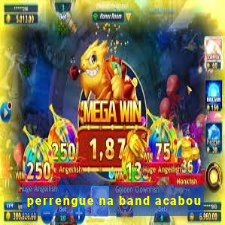 perrengue na band acabou